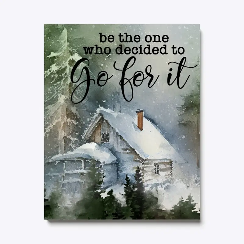 Canvas Print "Go for It"