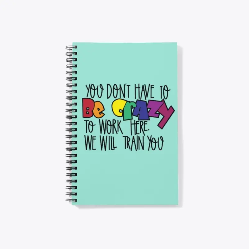 Be Crazy Note book